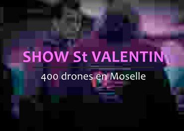 Spectacle lumineux pour la Saint Valentin dans le ciel mosellan